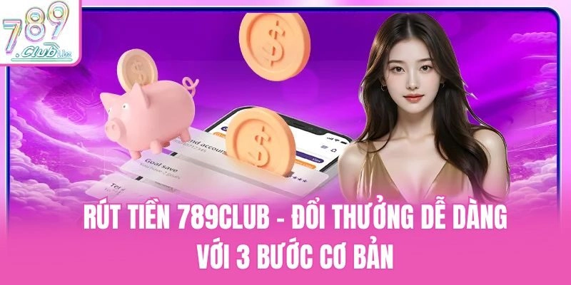 rút tiền 789Club