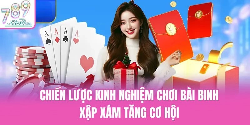 Chiến lược kinh nghiệm chơi bài binh xập xám tăng cơ hội