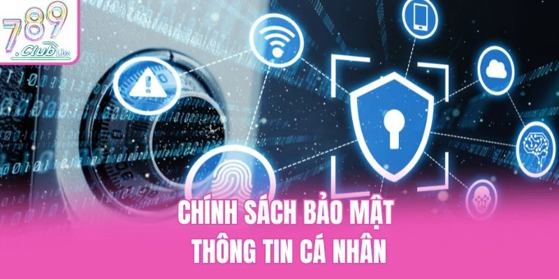 Chính sách bảo mật thông tin cá nhân